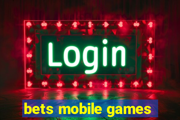 bets mobile games